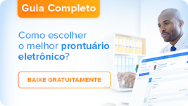 [Guia DEFINITIVO] para escolher um prontuário eletrônico