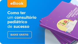 [eBook] 9 dicas para ter um consultório pediátrico de sucesso