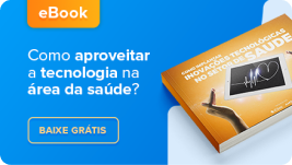 [eBook] Como Implantar Inovações Tecnológicas na Área da Saúde