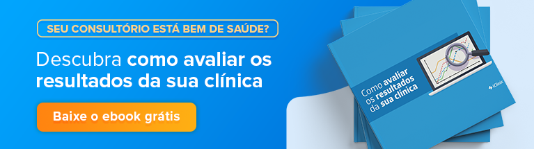 Seu consultório está bem de saúde? Descubra como avaliar os resultados da sua clínica Baixe o ebook grátis 