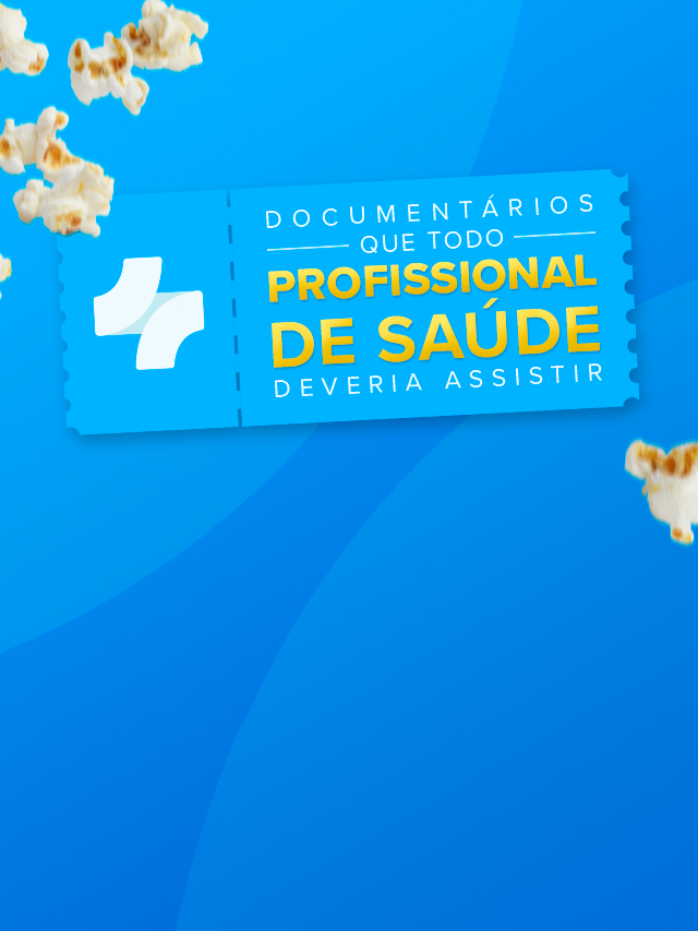 5 documentários que todo profissional de saúde deveria assistir